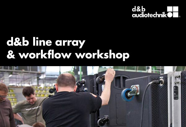 d&b audiotechnik Line Array & Workflow Workshop