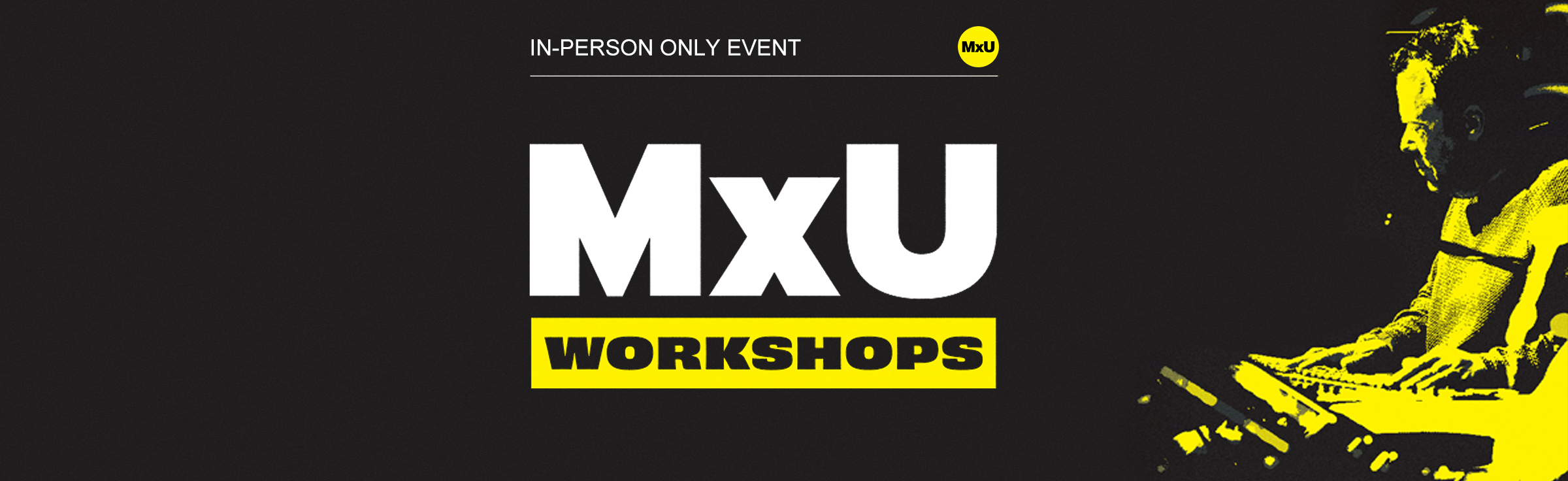 MxU Workshops