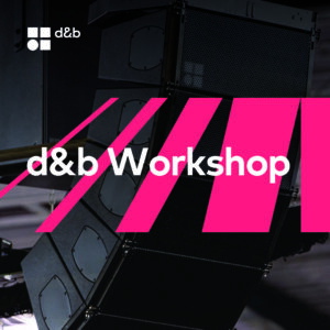 d&b Worskhop